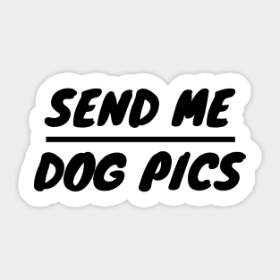 Send Me Dog Pics Sticker